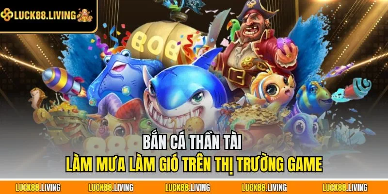 Bắn cá Thần Tài